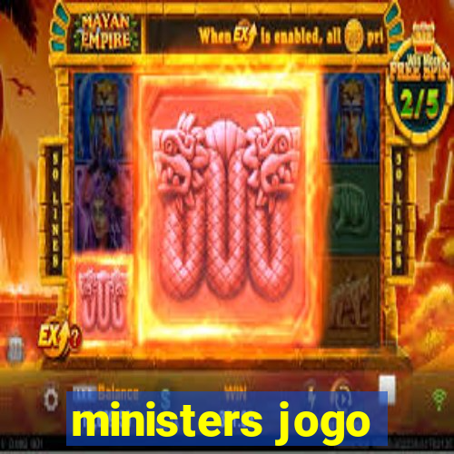 ministers jogo